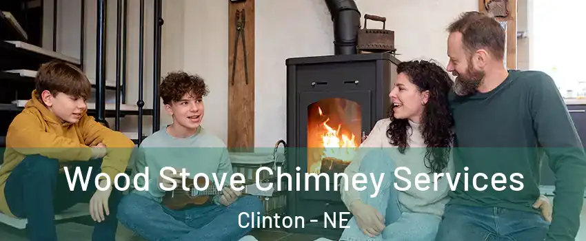 Wood Stove Chimney Services Clinton - NE