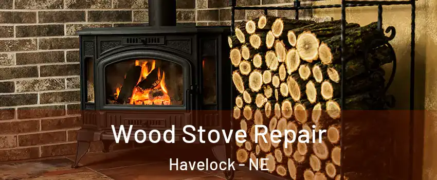 Wood Stove Repair Havelock - NE