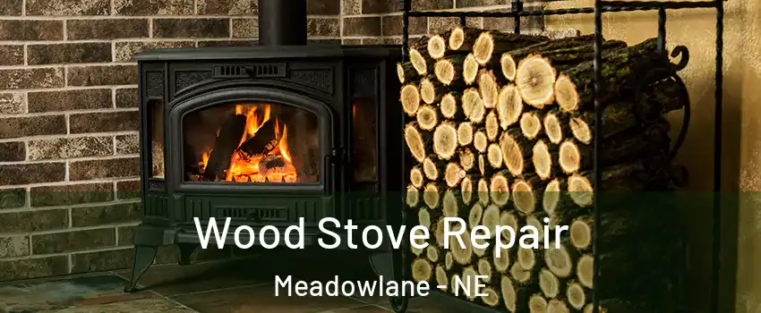 Wood Stove Repair Meadowlane - NE